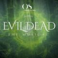 Opera del Sol Brings Cult Classic Evil Dead The Musical to The Dr. Phillips Center